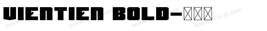 Vientien Bold字体转换 Vientien Bold字体转换